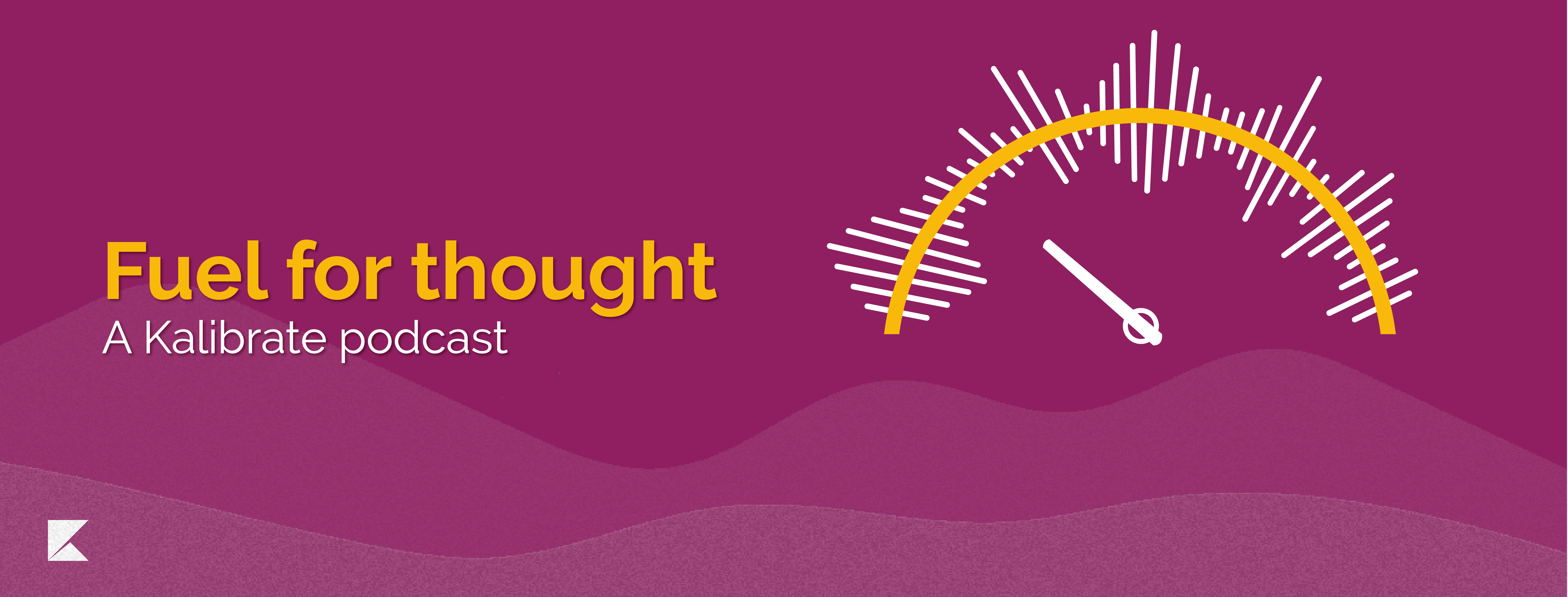 Fuel for thought podcast