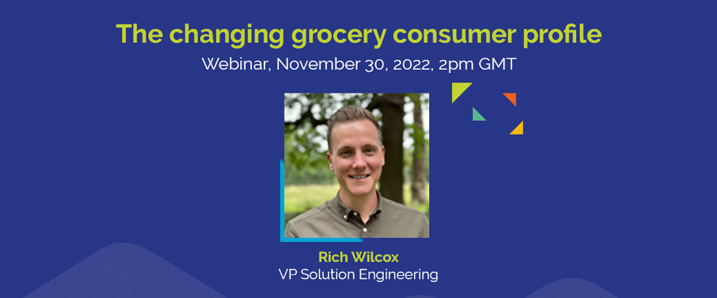 Join us for a webinar: the changing grocery consumer profile
